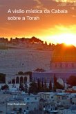 A Visão Mística Da Cabala Sobre A Torah (eBook, ePUB)
