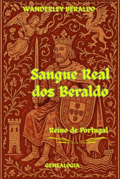 Sangue Real Dos Beraldo (portugal) (eBook, PDF) Sangue Real Dos Beraldo (portugal) (eBook, PDF)
