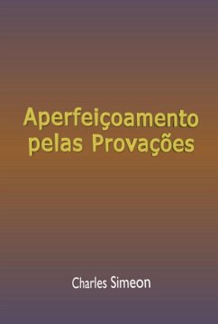 Aperfeiçoamento Pelas Provações (eBook, ePUB) - Dutra, Silvio