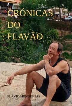 Crónicas Do Flavão (eBook, ePUB) - Paz, Flávio Mendes