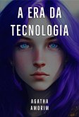 A Era Da Tecnologia (eBook, ePUB)