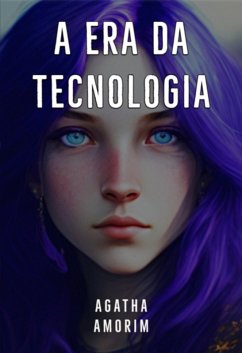 Cover A Era Da Tecnologia (eBook, ePUB)