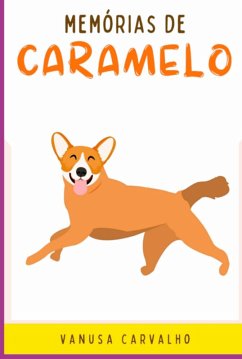 Memórias De Caramelo (eBook, PDF) - Carvalho, Vanusa