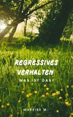 Regressives Verhalten (eBook, ePUB)