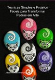Técnicas Simples E Projetos Fáceis Para Transformar Pedras Em Arte (eBook, ePUB) Técnicas Simples E Projetos Fáceis Para Transformar Pedras Em Arte (eBook, ePUB)