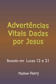 Advertências Vitais Dadas Por Jesus (eBook, ePUB) Advertências Vitais Dadas Por Jesus (eBook, ePUB)