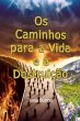 Os Caminhos Para A Vida E A... - Bild 1