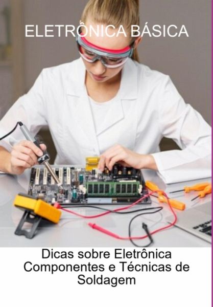 Eletrônica Básica (eBook, PDF) Eletrônica Básica (eBook, PDF)