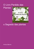 O Livro Perdido Das Plantas (eBook, ePUB) O Livro Perdido Das Plantas (eBook, ePUB)
