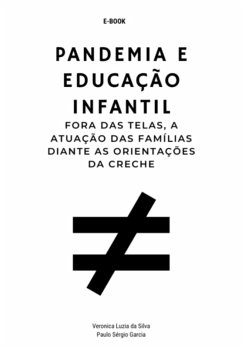 Pandemia E Educação Infantil (eBook, ePUB) - Da E Garcia, Veronica Luzia Silva Paulo Sérgio