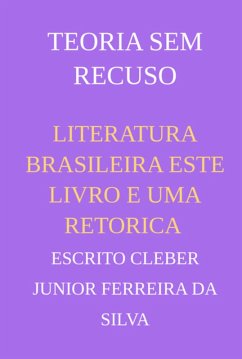 Teoria Sem Recuso (eBook, PDF) - Da Silva, Escrito Cleber Junior Ferreira