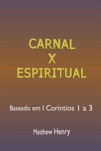 Carnal X Espiritual (eBook, ePUB) Carnal X Espiritual (eBook, ePUB)