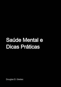 Saúde Mental E Dicas Praicas (eBook, ePUB) - Giedes, Douglas D.