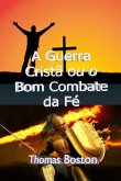 A Guerra Cristã Ou O Bom Combate Da Fé (eBook, ePUB)