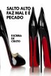 Salto Alto Faz Mal E É Pecado (eBook,... - Bild 1