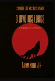 O Uivo Dos Lobos (eBook, ePUB)