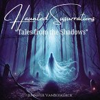 Haunted Susurrations Haunted Susurrations