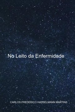 No Leito Da Enfermidade (eBook, PDF) - Martins, Carlos Frederico Hasselmann