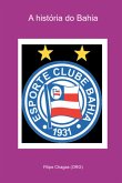 A História Do Bahia (eBook, PDF) A História Do Bahia (eBook, PDF)
