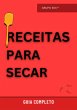 Receitas Para Secar (eBook, ePUB) - Bild 1