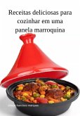 Receitas Deliciosas Para Cozinhar Em Uma Panela Marroquina (eBook, ePUB) Receitas Deliciosas Para Cozinhar Em Uma Panela Marroquina (eBook, ePUB)