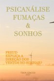 Psicanálise Fumaças & Sonhos (eBook, PDF)
