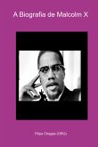 A Biografia De Malcolm X (eBook, PDF) A Biografia De Malcolm X (eBook, PDF)