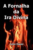 A Fornalha Da Ira Divina (eBook, ePUB)