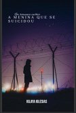 A Menina Que Se Suicidou (eBook, ePUB) A Menina Que Se Suicidou (eBook, ePUB)