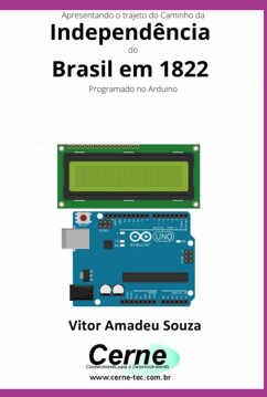 Cover Apresentando O Trajeto Do Caminho Da Independência Do Brasil Em 1822 Com Display Lcd Programado No Arduino (eBook, PDF)