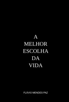 Cover A Melhor Escolha Da Vida (eBook, ePUB)