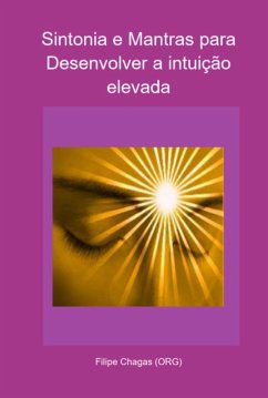 Cover Sintonia E Mantras Para Desenvolver A Intuição Elevada (eBook, PDF)