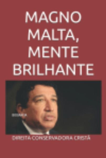 Magno Malta, Mente Brilhante (eBook, ePUB) Magno Malta, Mente Brilhante (eBook, ePUB)