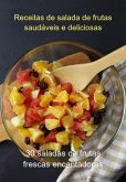 Receitas De Salada De Frutas Saudáveis E Deliciosas (eBook, ePUB)