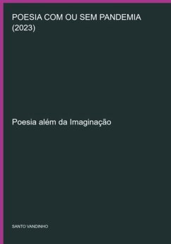 Poesia Com Ou Sem Pandemia (2023) (eBook, PDF) - Vandinho, Santo