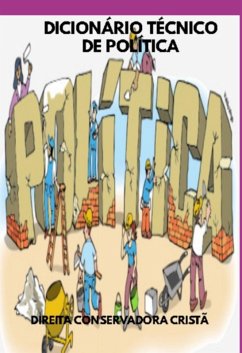 Dicionário Técnico De Política (eBook, ePUB) - Cristã, Direita Conservadora