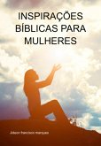 Inspirações Bíblicas De Para Mulheres (eBook, ePUB) Inspirações Bíblicas De Para Mulheres (eBook, ePUB)