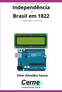 Cover Apresentando O Trajeto Do Caminho Da Independência Do Brasil Em 1822 Com Display Lcd Programado No Arduino (eBook, PDF)