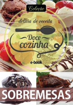 Coleção Docê Cozinha - Sobremesas Ed.08 (eBook, PDF) - A10editora, Cs Editora