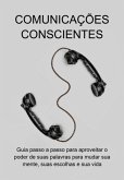 Comunicações Conscientes (eBook, ePUB) Comunicações Conscientes (eBook, ePUB)