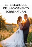 Sete Segredos De Um Casamento Sobrenatural (eBook, ePUB)