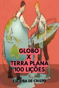 Cover Globo X Terra Plana - 100 Lições (eBook, ePUB)
