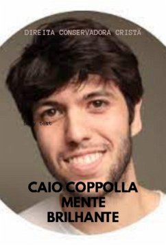 Caio Coppolla, Mente Brilhante (eBook, ePUB) - Cristã, Direita Conservadora