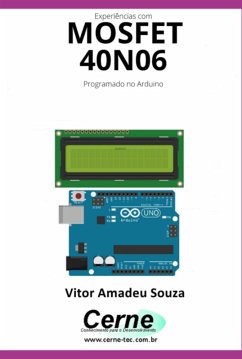 Experiências Com O Mosfet 40n06 Programado No Arduino (eBook, PDF) - Souza, Vitor Amadeu