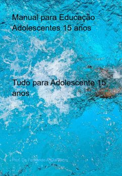 Manual Para Educação Adolescentes 15 Anos (eBook, ePUB) - Piero, Fernando A. Dal