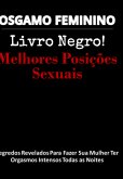 Orgasmo Feminino, Livro Negro! (eBook, PDF)