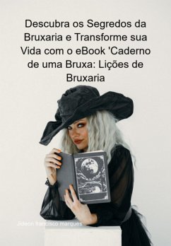 Cover Descubra Os Segredos Da Bruxaria E Transforme Sua Vida Com O Ebook 'caderno De Uma Bruxa: Lições De Bruxaria (eBook, ePUB)