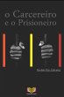 O Carcereiro E O Prisioneiro (eBook,... - Bild 1