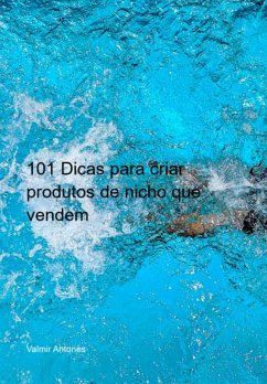 Cover 101 Dicas Para Criar Produtos De Nicho Que Vendem (eBook, ePUB)