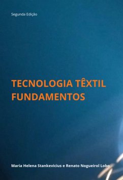 Tecnologia Têxtil (eBook, PDF) Cover Tecnologia Têxtil (eBook, PDF)